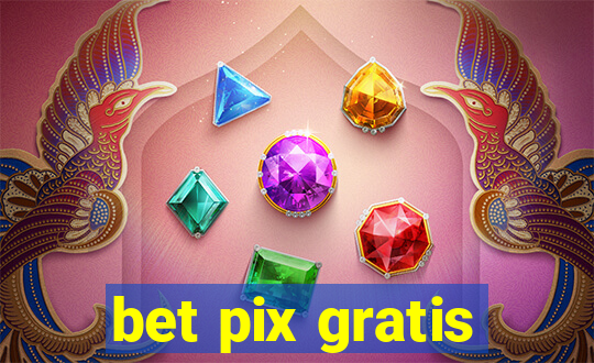 bet pix gratis